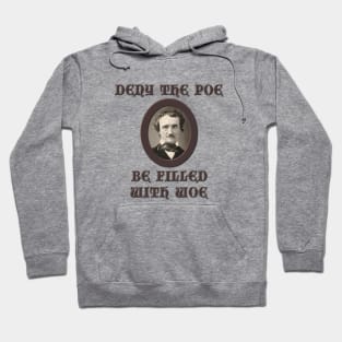 Deny the Poe? Hoodie